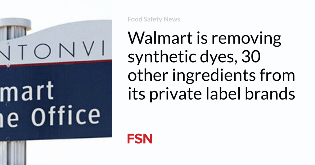 Walmart is removing synthetic dyes, 30 other ingredients from its private label brands