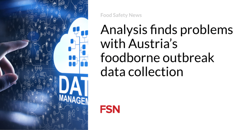 Analysis finds problems with Austria’s foodborne outbreak data collection