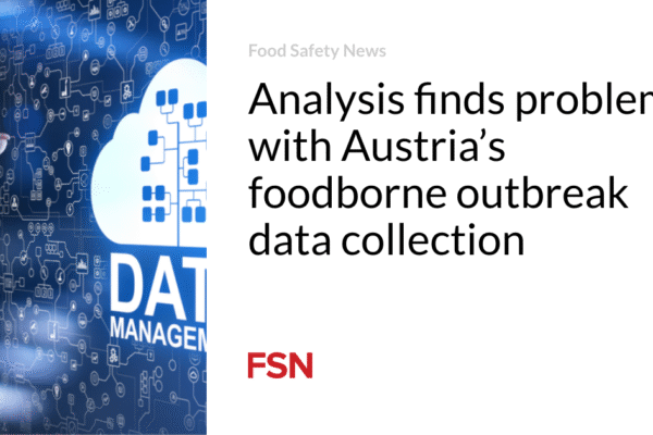 Analysis finds problems with Austria’s foodborne outbreak data collection