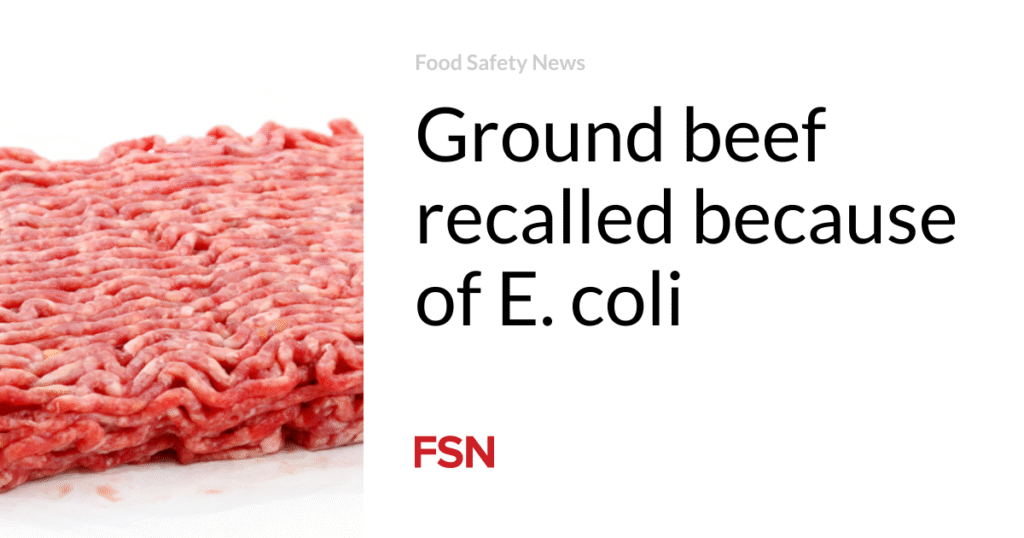 Ground beef recalled because of E. coli