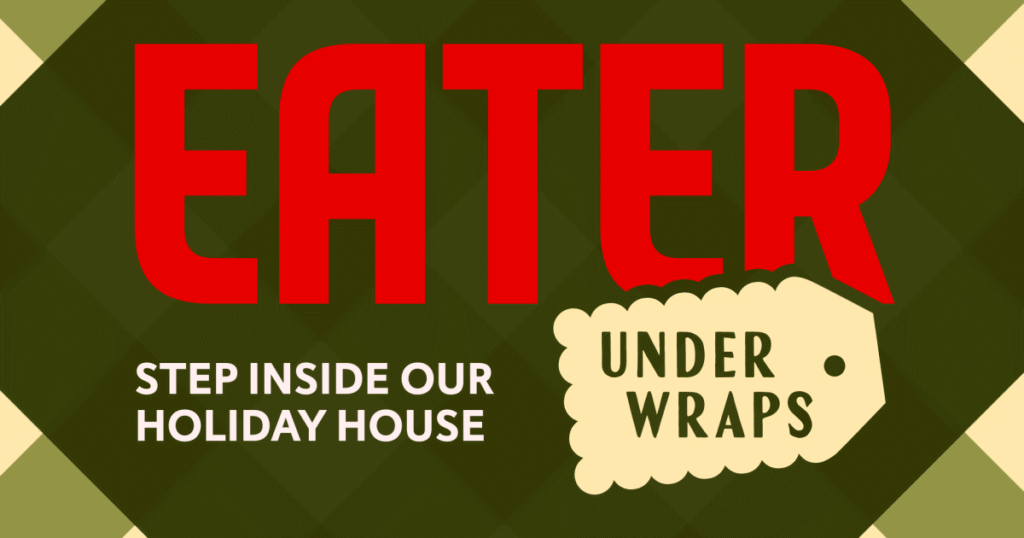 You’re Invited to Eater’s Pop-Up Holiday Market